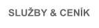 SLUŽBY & CENÍK