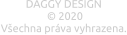 DAGGY DESIGN   © 2020 Všechna práva vyhrazena.