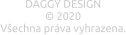 DAGGY DESIGN  © 2020 Všechna práva vyhrazena.